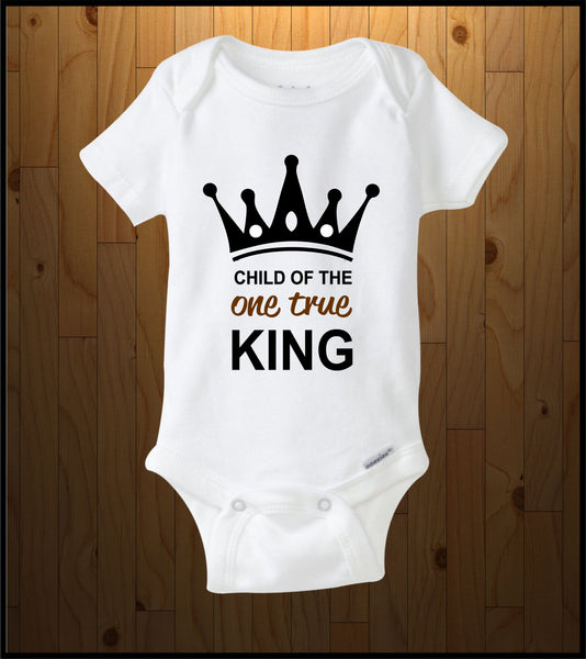 Child of the One True King! (Baby Onesies)