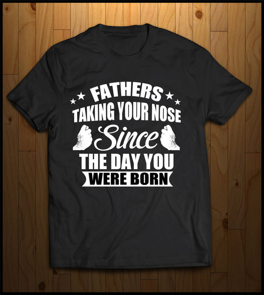 Fathers (Taking your nose)