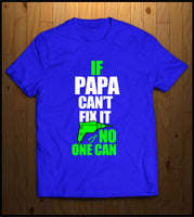 If Papa Cant Fix it...........