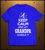 Keep Calm and Let Grandpa Handle it
