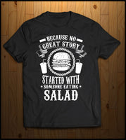 No Good Story ever started with Salad